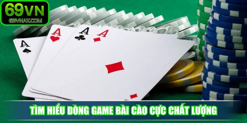 Tìm hiểu dòng game bài cào cực chất lượng