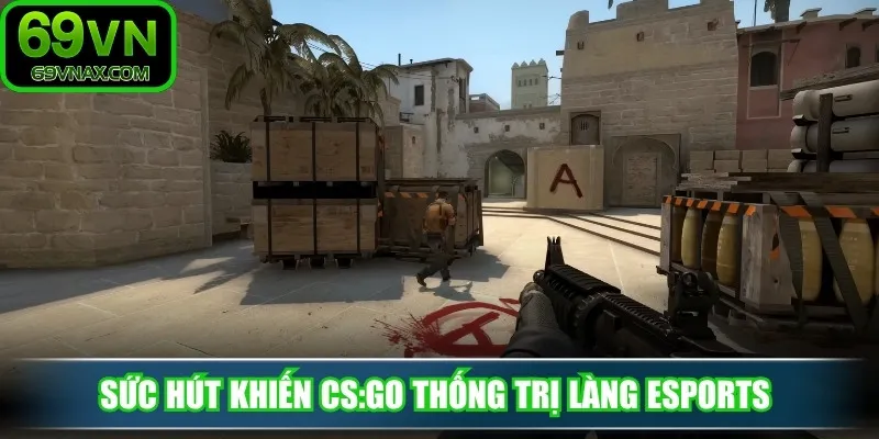 Sức hút khiến CS:GO thống trị làng eSports