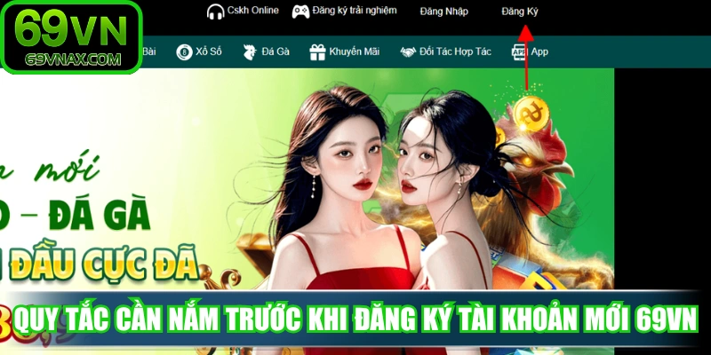 Quy tắc cần nắm trước khi đăng ký tài khoản mới tại 69VN