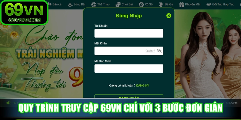 Quy trình truy cập 69VN chỉ với 3 bước đơn giản