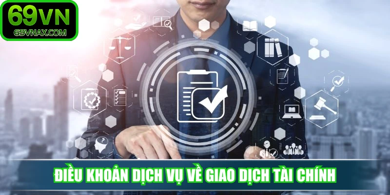 Điều khoản dịch vụ về giao dịch tài chính