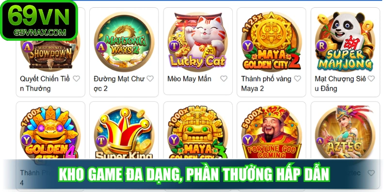 Kho game đa dạng, phần thưởng hấp dẫn, trải nghiệm tuyệt vời