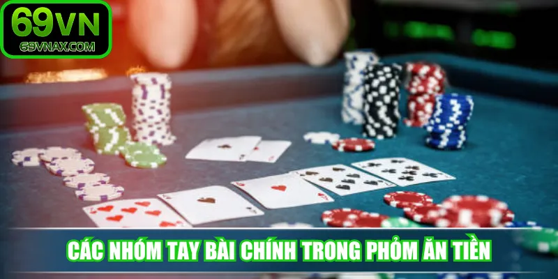 Các nhóm tay bài chính trong phỏm ăn tiền