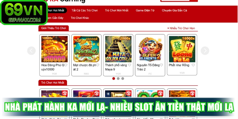 Nhà phát hành KA mới lạ- Nhiều slot ăn tiền thật mới lạ