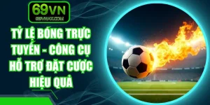 Tỷ Lệ Bóng Trực Tuyến - Công Cụ Hỗ Trợ Đặt Cược Hiệu Quả